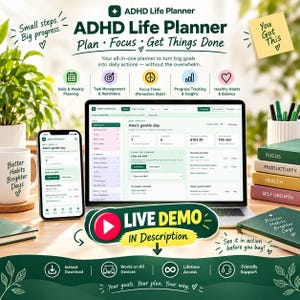 May include: ADHD Life Planner digital software displayed on a laptop and smartphone screen. The interface features task management, focus timers, and progress tracking. Text includes Plan, Focus, Get Things Done, and Live Demo In Description.