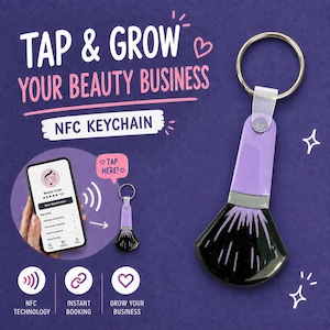 May include: A purple and black makeup brush shaped NFC keychain with a metal ring. The text reads TAP & GROW YOUR BEAUTY BUSINESS and NFC KEYCHAIN. A graphic shows a hand holding a smartphone displaying a beauty artist profile and booking services.