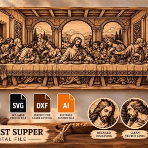 May include: A digital file of The Last Supper featuring a detailed wood-engraved style illustration of Jesus and the twelve disciples at a long table. Includes SVG, DXF, and AI file formats for laser cutting with high-quality vector lines.