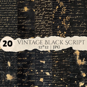 May include: A digital collection of 20 vintage black script backgrounds featuring gold foil accents, floral motifs, and cursive handwriting patterns. The text 20 VINTAGE BLACK SCRIPT 12*12 | JPG is displayed on a torn paper overlay across the center.