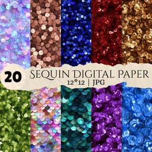 May include: A collection of 20 sequin digital paper backgrounds in various colors including iridescent, copper, blue, red, gold, green, pink, teal, purple, and bright blue. The image features the text 20 SEQUIN DIGITAL PAPER 12*12 | JPG.