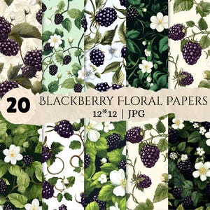 Op de afbeelding: Een digitale collectie van 20 bloemenpapieren met bramen, voorzien van illustraties van donkerpaarse bramen, groene bladeren en witte bloemen op diverse achtergronden. De tekst 20 BLACKBERRY FLORAL PAPERS 12*12 | JPG staat in het midden.