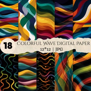 Op de afbeelding: Een collectie van 18 digitaal papier ontwerpen met kleurrijke golfpatronen in diverse tinten, waaronder oranje, blauw, geel en groen. De tekst 18 COLORFUL WAVE DIGITAL PAPER 12*12 | JPG staat in het midden van de afbeelding.