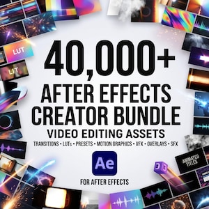 May include: A digital collection of 40,000+ After Effects creator bundle video editing assets. The text reads 40,000+ AFTER EFFECTS CREATOR BUNDLE VIDEO EDITING ASSETS, TRANSITIONS, LUTs, PRESETS, MOTION GRAPHICS, VFX, OVERLAYS, SFX, Ae, FOR AFTER EFFECTS.