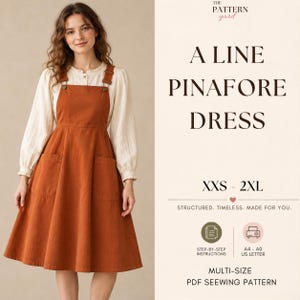 May include: An A-line pinafore dress in a solid rust-orange color featuring shoulder straps with metal buckles and two large front patch pockets. The text reads: THE PATTERN YARD, A LINE PINAFORE DRESS, XXS - 2XL, STRUCTURED. TIMELESS. MADE FOR YOU.