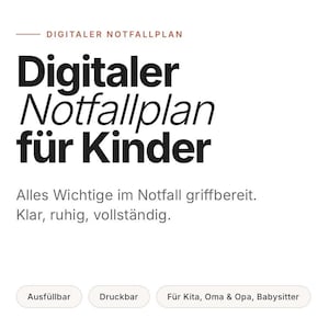 Peut inclure: Un plan d'urgence numérique pour enfants avec le texte allemand Digitaler Notfallplan, Digitaler Notfallplan für Kinder, Alles Wichtige im Notfall griffbereit. Klar, ruhig, vollständig, Ausfüllbar, Druckbar, Für Kita, Oma & Opa, Babysitter.