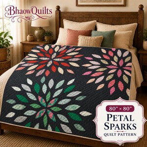 Op de afbeelding: Een zwarte quilt met grote, gestileerde bloemmotieven gemaakt van veelkleurige stoffen bloemblaadjes in tinten rood, roze, groen en wit. De quilt meet 203 cm bij 203 cm en is gelabeld als het Petal Sparks Quilt Pattern.