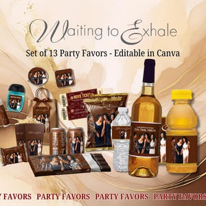 May include: A set of 13 party favors featuring the text Waiting to Exhale, including a wine bottle, water bottle, juice bottle, popcorn box, candy bars, movie tickets, and gift bag, all decorated with a group photo of four women in black dresses.