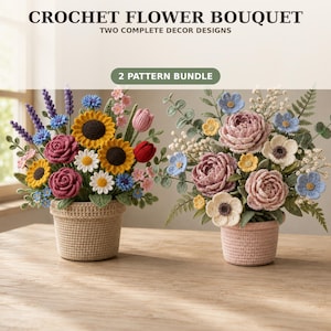 May include: A crochet flower bouquet 2 pattern bundle featuring two potted arrangements. The left pot contains sunflowers, roses, and lavender. The right pot features peonies, small blue flowers, and greenery. Text reads CROCHET FLOWER BOUQUET.