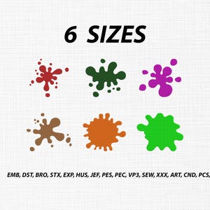 Peut inclure: Six motifs de broderie numérique représentant des éclaboussures de peinture colorées en rouge, vert foncé, violet, marron, orange et vert vif. Le texte 6 SIZES figure en haut, et les formats EMB, DST, BRO, STX, EXP, HUS, JEF, PES, PEC, VP3, SEW, XXX, ART, CND, PCS, JPX sont listés en bas.