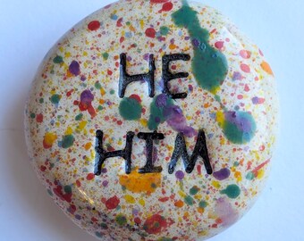 HE / HIM Pocket Stone - Rainbow Speckled Art Glazes - Inspirational Art Piece by Inner Art Peace - LGBTQ+ - personal pronouns