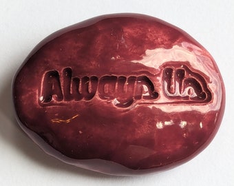 ALWAYS US Magnet - RASPBERRY Art Glaze - Inspirational Art Piece by Inner Art Peace - Handmade