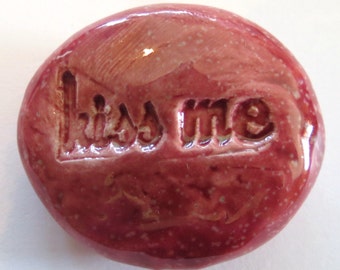 KISS ME Magnet -  Sirocco Red Art Glaze - Inspirational Art Piece by Inner Art Peace - Handmade