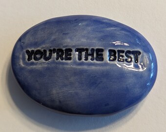 YOU'RE the BEST Pocket Stone - Sapphire Blue Art Glaze - Inspirational Art Piece by Inner Art Peace