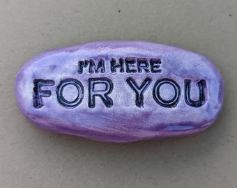 I'M HERE for YOU Pocket Stone - Amethyst Purple Art Glaze - Inspirational Art Piece by Inner Art Peace