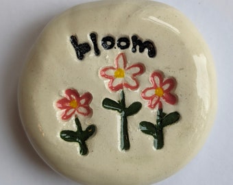 BLOOM with FLOWERS Pocket Stone - Hand-painted w/ Art Glazes - Inspirational Art Piece by Inner Art Peace