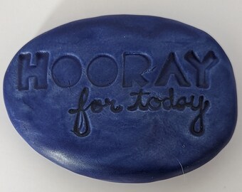 HOORAY FOR TODAY Pocket Stone - Dark Blue Art Glaze - Inspirational Art Piece by Inner Art Peace