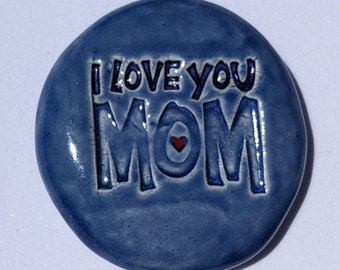 I LOVE YOU MOM Pocket Stone - Sapphire Blue Art Glaze - Inspirational Art Piece by Inner Art Peace