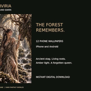 May include: A digital download set titled CERVIRIA THE BOUND QUEEN featuring 12 phone wallpapers for iPhone and Android. The image displays a person in a forest setting with an ancient stag, living roots, and amber light, with the text THE FOREST REMEMBERS.