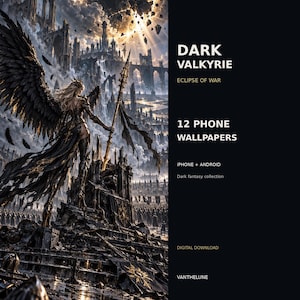Peut inclure: Un ensemble de 12 fonds d'écran pour téléphone intitulés DARK VALKYRIE ECLIPSE OF WAR. L'image montre une silhouette ailée en armure sombre tenant une lance devant un château en ruine sous un ciel orageux. Texte incluant IPHONE + ANDROID.