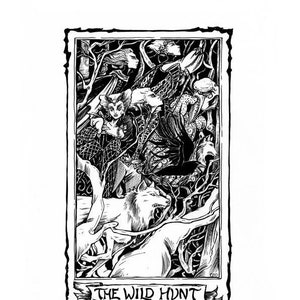Peut inclure: Illustration en noir et blanc d'une carte de tarot intitulée "The Wild Hunt". L'image représente des personnages aux vêtements ornés, des loups et une forêt. L'œuvre d'art est de style gothique détaillé avec une bordure décorative.
