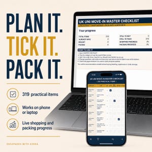 May include: A digital UK Uni Move-In Master Checklist displayed on a laptop and smartphone screen. The interface features progress tracking for 319 items, categorized lists, and checkboxes. Text includes PLAN IT. TICK IT. PACK IT. and Escapades with Assra.