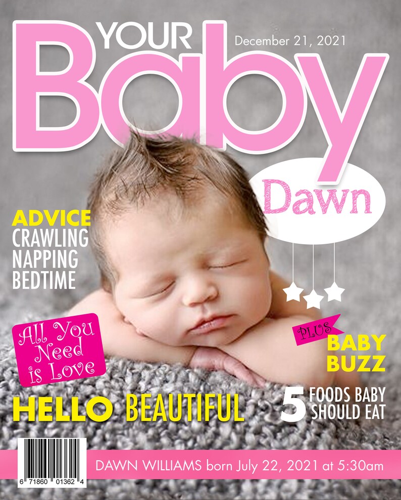 以下が含まれることがあります： ピンクと白の雑誌の表紙で、「Your Baby」というタイトルとピンクの円の中に「Dawn」という名前が書かれています。表紙には、寝ている赤ちゃんの写真と「Hello Beautiful」と「All You Need is Love」というテキストが書かれています。雑誌には、「Plus Baby Buzz」と「5 Foods Baby Should Eat」というテキストも含まれています。