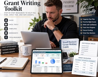 May include: A Small Business Grant Writing Toolkit featuring a guide, Excel tools, templates, worksheets, and tips. The image displays a tablet showing a Grant Tracker Dashboard, a printed guide, a budget calculator, and a notebook on a desk.