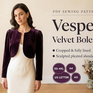 May include: A deep purple velvet bolero with long sleeves, a cropped length, and sculpted pleated shoulders. The text reads: PDF SEWING PATTERN Vesper Velvet Bolero, Cropped & fully lined, Sculpted pleated shoulder, XS-4XL, A4, US LETTER, A0.