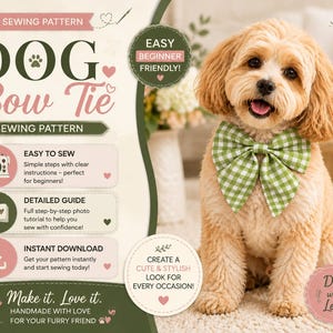 May include: A PDF sewing pattern for a dog bow tie featuring text that reads DOG Bow Tie SEWING PATTERN, EASY TO SEW, DETAILED GUIDE, INSTANT DOWNLOAD, and Make it. Love it. A light brown dog wears a green and white gingham fabric bow tie.