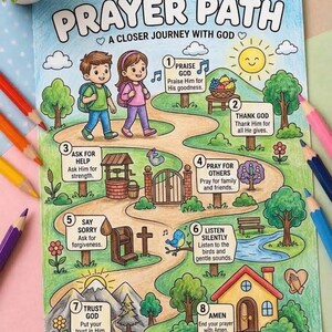 May include: A colorful printed activity sheet titled PRAYER PATH A CLOSER JOURNEY WITH GOD, featuring a winding path with eight numbered steps, illustrated with children, nature scenes, a house, and text prompts for prayer, surrounded by colored pencils.