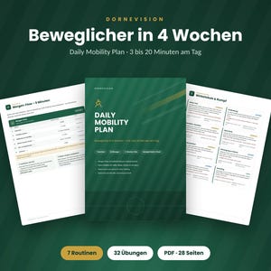 May include: A digital mobility plan document titled Daily Mobility Plan with the subtitle Beweglicher in 4 Wochen. The document features a dark green cover with white text, flanked by two white pages displaying exercise routines, lists, and instructions.