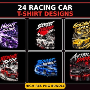 May include: A collection of 24 racing car t-shirt designs featuring six distinct graphic illustrations. The images display sports cars in various colors including purple, white, yellow, red, blue, and black, accompanied by text like Night Slide, Street Legend, Golden Apex, Redline Rush, Boost District, and After Dark.