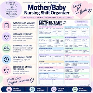 May include: A Pinpoint Nursing Mother/Baby Nursing Shift Organizer sheet featuring sections for maternal and newborn snapshots, assessments, pain management, medications, intake and output, feedings, tests, safety, and education in a color-coded layout.