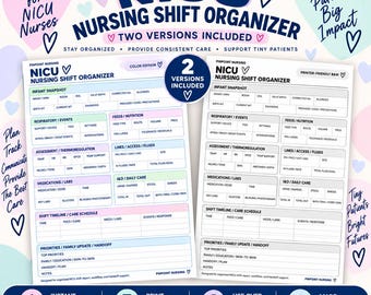 May include: Two NICU nursing shift organizer templates, one in color and one in black and white. Each sheet features sections for infant snapshot, respiratory events, feeds, nutrition, assessment, thermoregulation, lines, fluids, medications, labs, daily care, shift timeline, and handoff notes.
