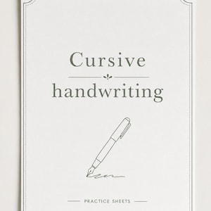 May include: A white rectangular practice sheet with a decorative border. The text reads Cursive handwriting and PRACTICE SHEETS. A line drawing of a fountain pen is centered in the middle, with a small wavy line underneath the pen nib.
