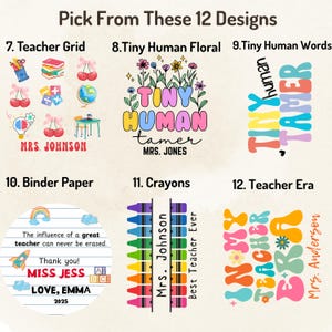 May include: Twelve different designs for teacher appreciation gifts. The designs include a teacher grid, tiny human floral, tiny human words, binder paper, crayons, and teacher era. The designs are colorful and feature various illustrations and text.