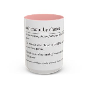 Sie können diese Tasse für eine alleinerziehende Mutter kaufen oder für eine alleinerziehende Mutter Bild 8