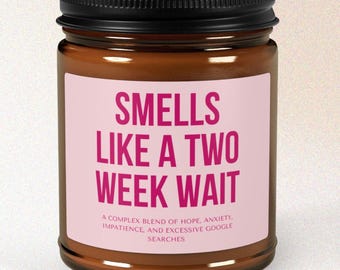 IVF Humor Two Week Wait Gift for Her Fertility Humor Gift Candle for Infertility Humor Funny Trying to Conceive 2 Week Wait Survival Gift