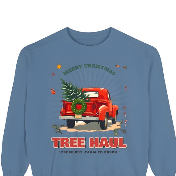 Comfort Colors Tree Haul Sweatshirt — Comfort Colors crewneck sweatshirt by WedgeAtelier