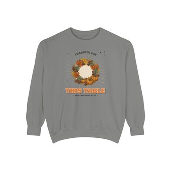 Thankful for This Table Comfort Colors Sweatshirt photo 6