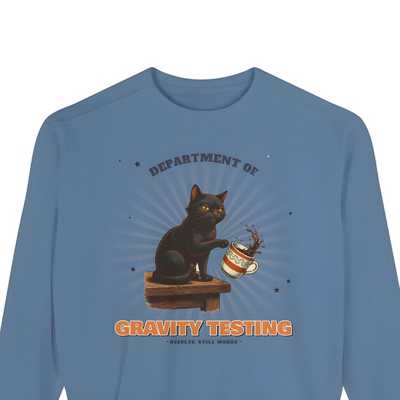Gravity Testing Cat Sweatshirt — Comfort Colors crewneck sweatshirt by WedgeAtelier