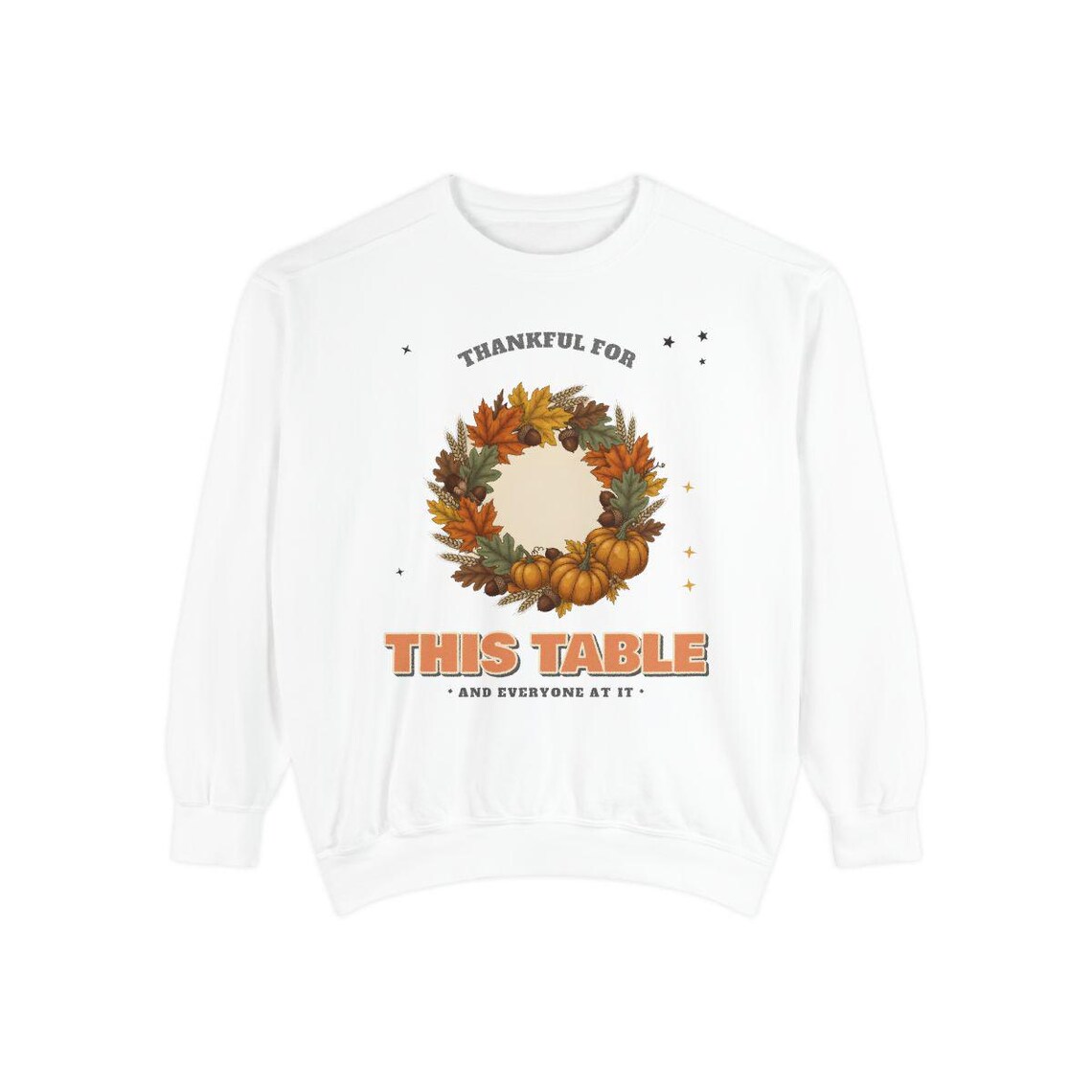 Thankful For This Table Sweatshirt by WedgeAtelier