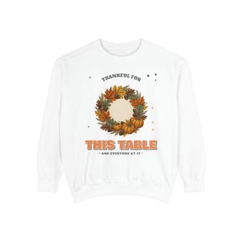 Thankful for This Table Comfort Colors Sweatshirt photo 2
