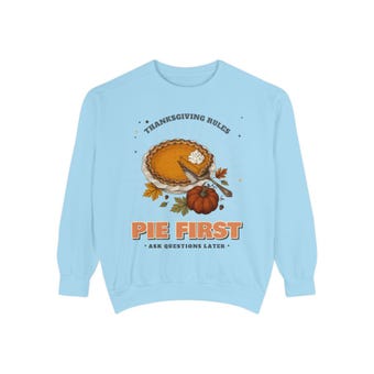 Pie First Thanksgiving Sweatshirt photo 5