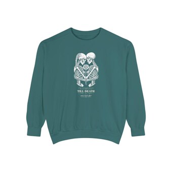 Till Death Skeleton Couple Comfort Colors Sweatshirt photo 4