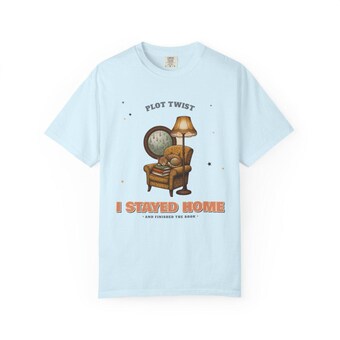 Plot Twist I Stayed Home Shirt photo 4