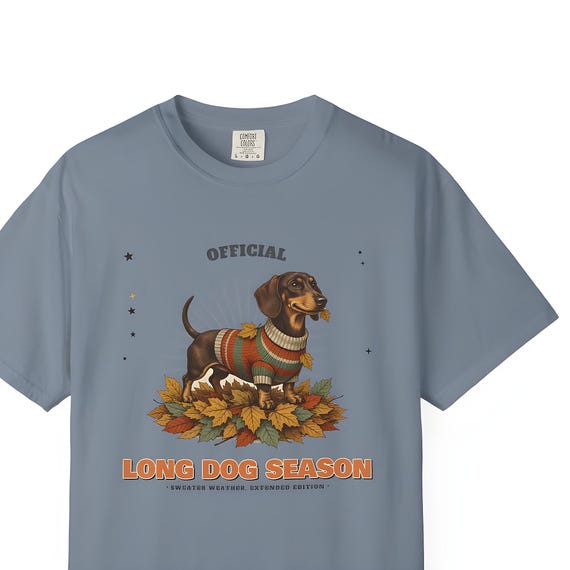 Dachshund Long Dog Season Shirt — Comfort Colors tee by WedgeAtelier