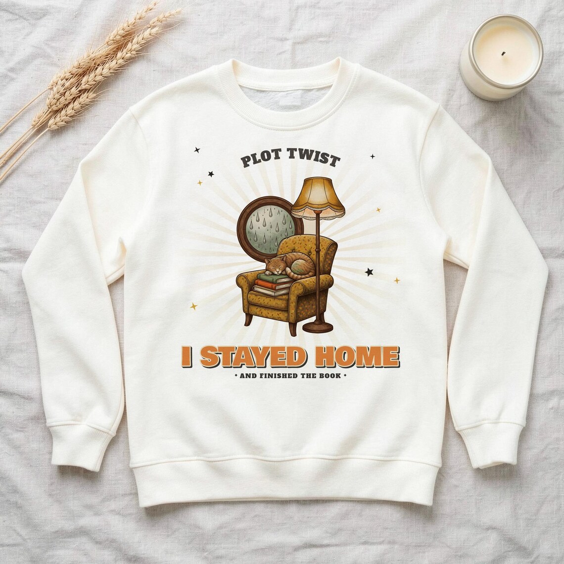 Plot Twist I Stayed Home Sweatshirt by WedgeAtelier