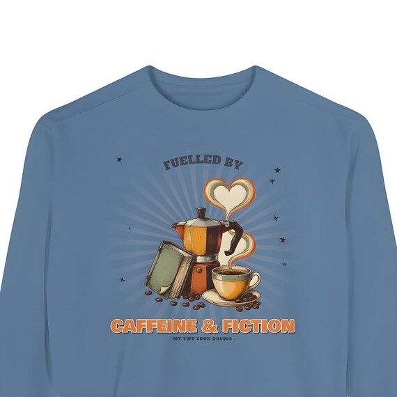 Caffeine and Fiction Sweatshirt — Comfort Colors crewneck sweatshirt by WedgeAtelier